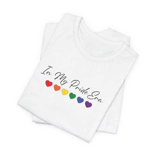 Pride Heart Tee — "In My Pride Era" Rainbow Hearts T-Shirt