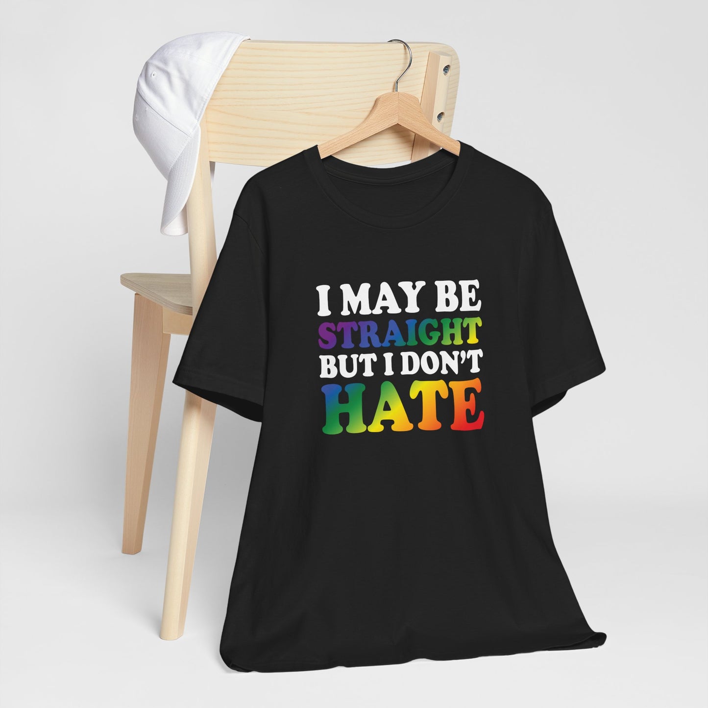 I May Be Straight But I Don't Hate T-Shirt — Pride Ally Tee