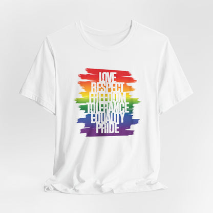 Pride Rainbow Values T‑Shirt — Love Respect Freedom Tolerance Equality Pride Tee