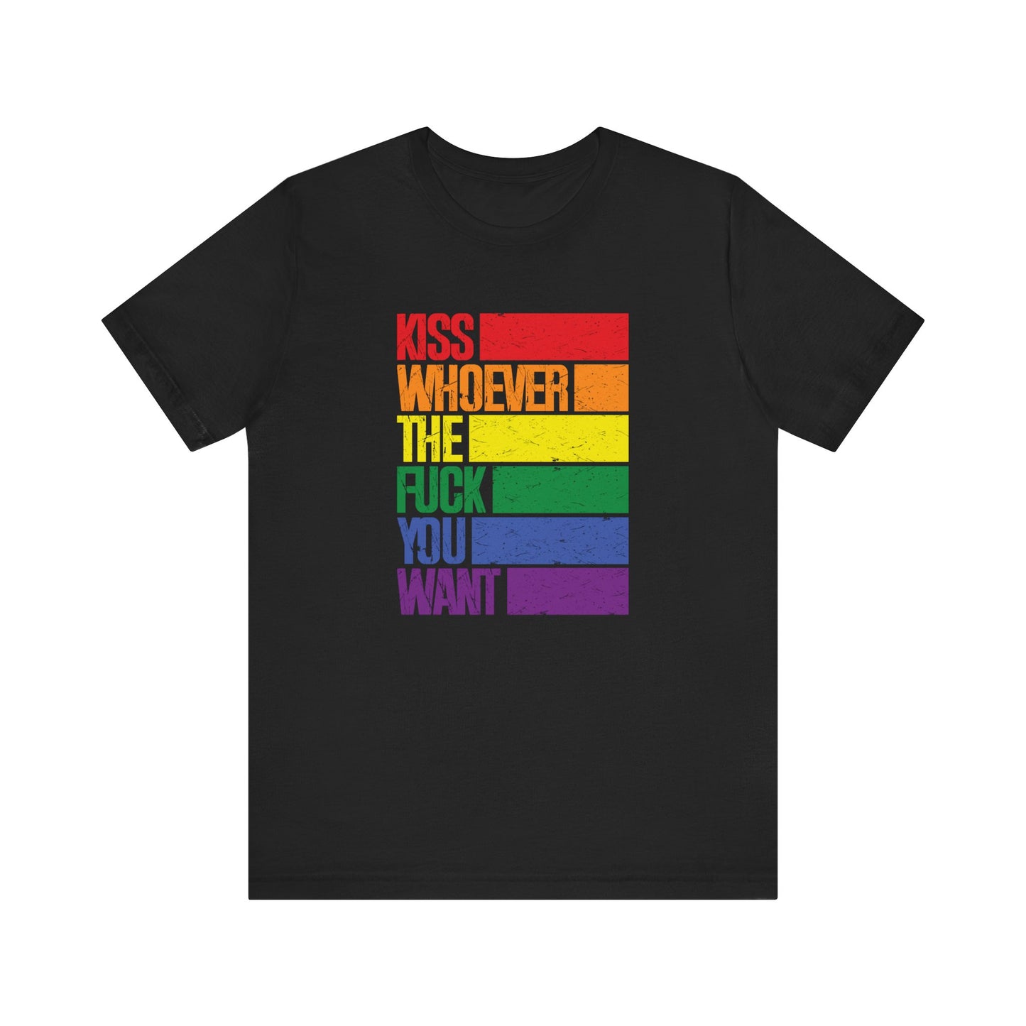T-Shirt — "Kiss Whoever the F**k You Want" Rainbow Pride Tee