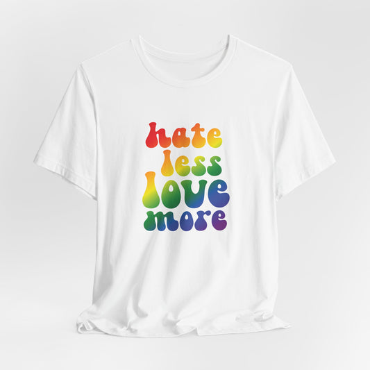 Love More Rainbow T‑Shirt — "Hate Less Love More" Retro Pride Tee