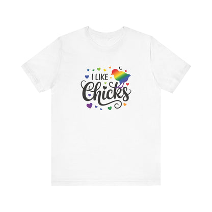 I Like Chicks Rainbow Graphic Tee