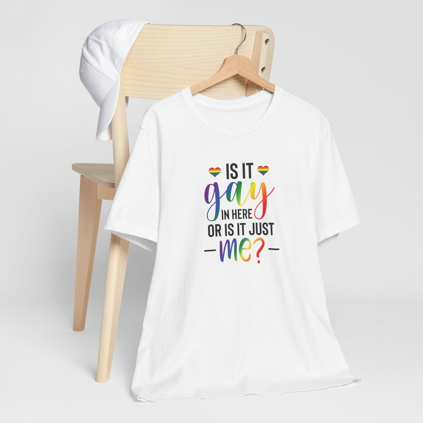 Gay Pride T-Shirt - "Is It Gay In Here Or Is It Just Me?" Rainbow Tee