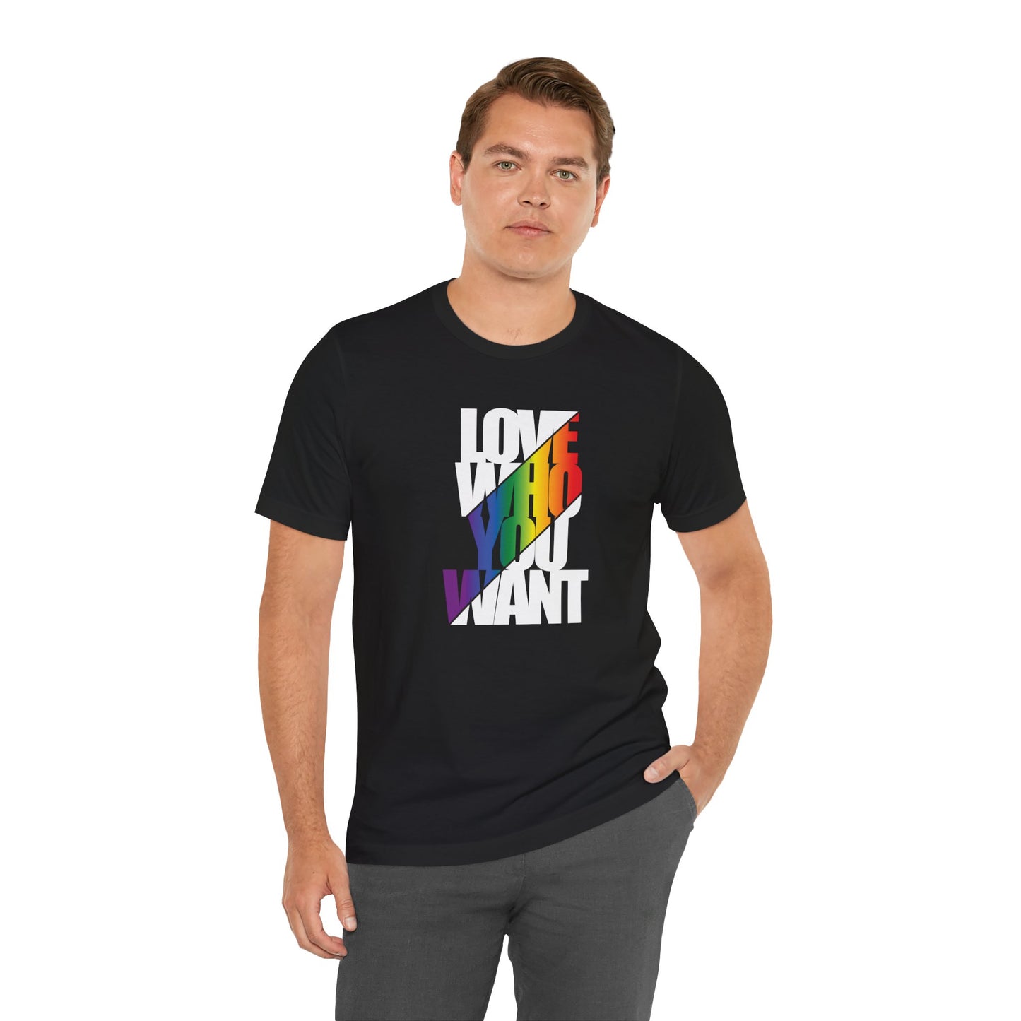 Love Who You Want T-Shirt — Rainbow Pride Equality Tee