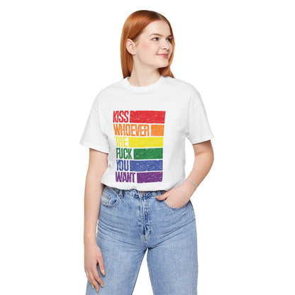 T-Shirt — "Kiss Whoever the F**k You Want" Rainbow Pride Tee