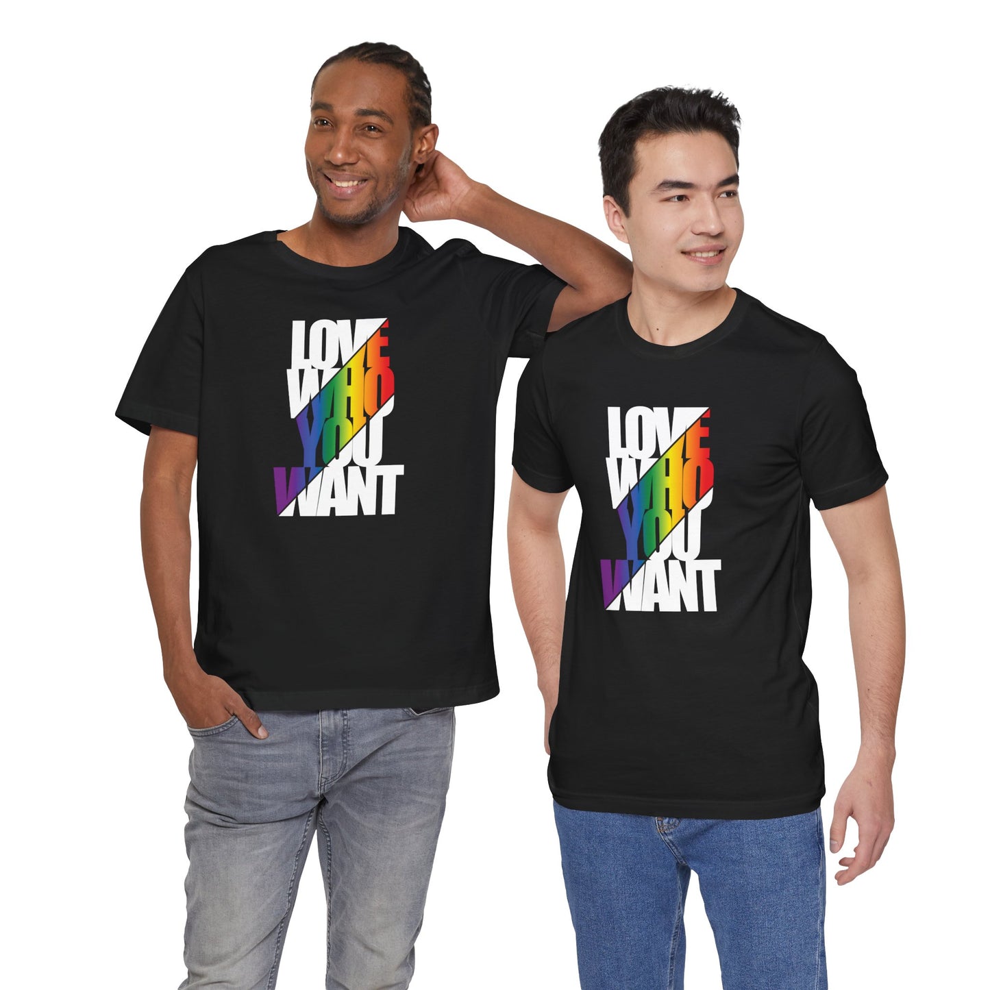 Love Who You Want T-Shirt — Rainbow Pride Equality Tee