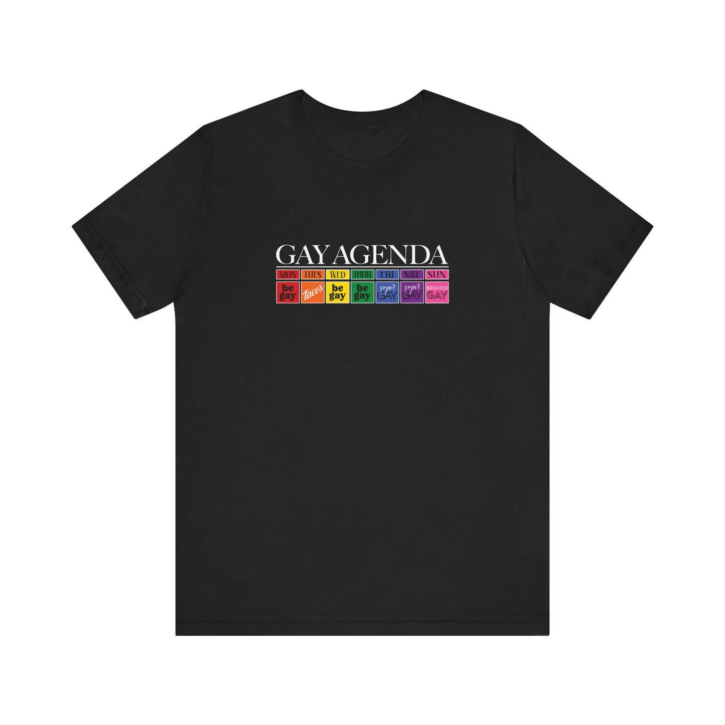 Gay Agenda Rainbow Graphic Tee — LGBTQ+ Pride Short Sleeve Shirt