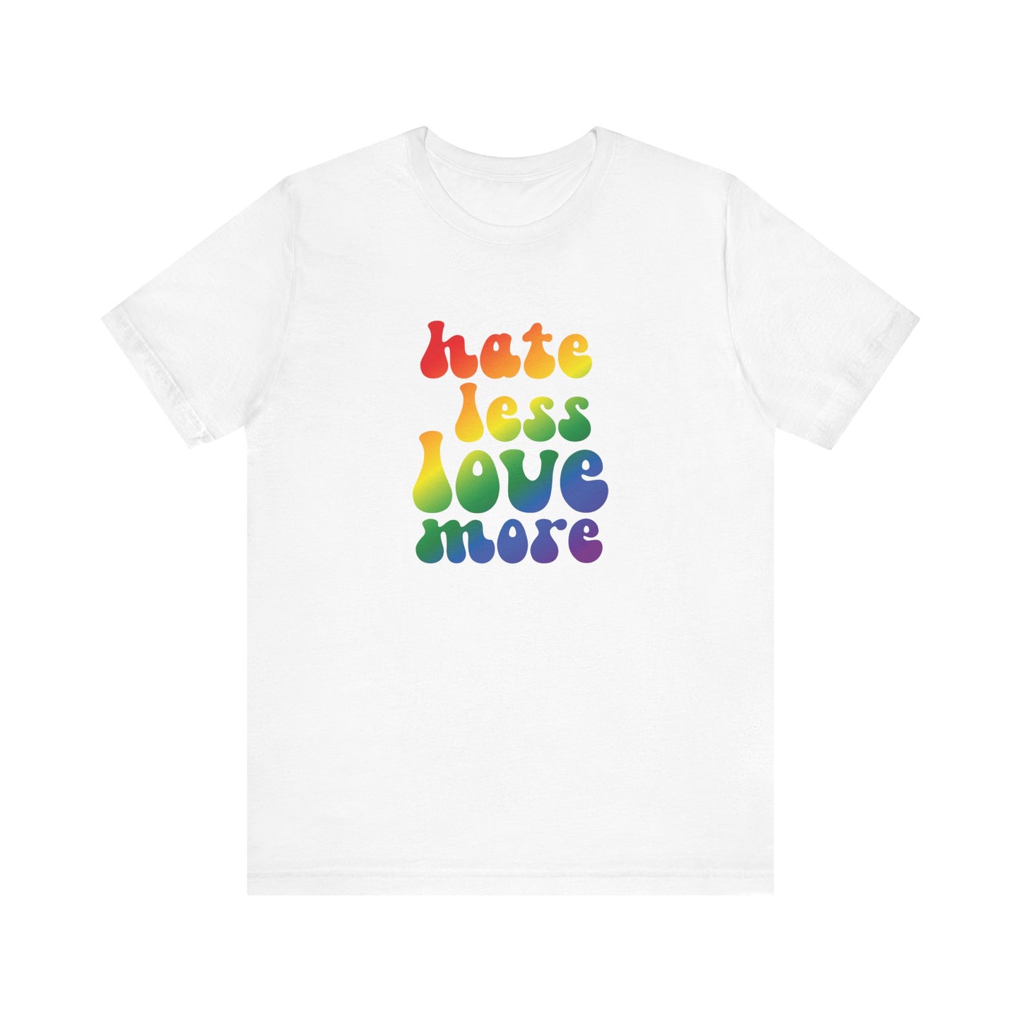 Love More Rainbow T‑Shirt — "Hate Less Love More" Retro Pride Tee