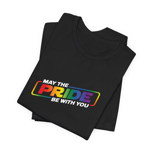 May The Pride Be With You T‑Shirt