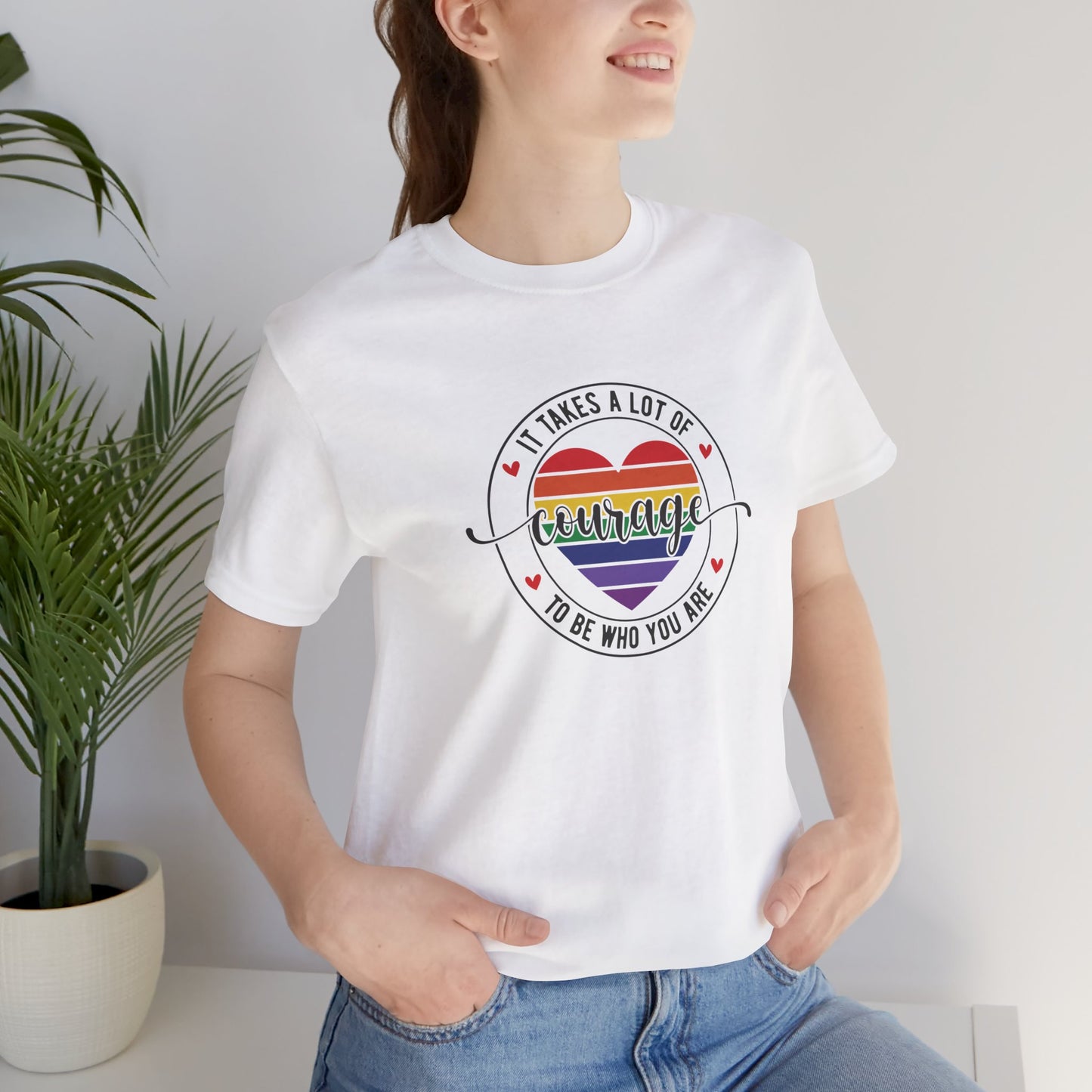 Courage Heart Rainbow T-Shirt — "It Takes A Lot Of Courage To Be Who You Are" Pride Tee