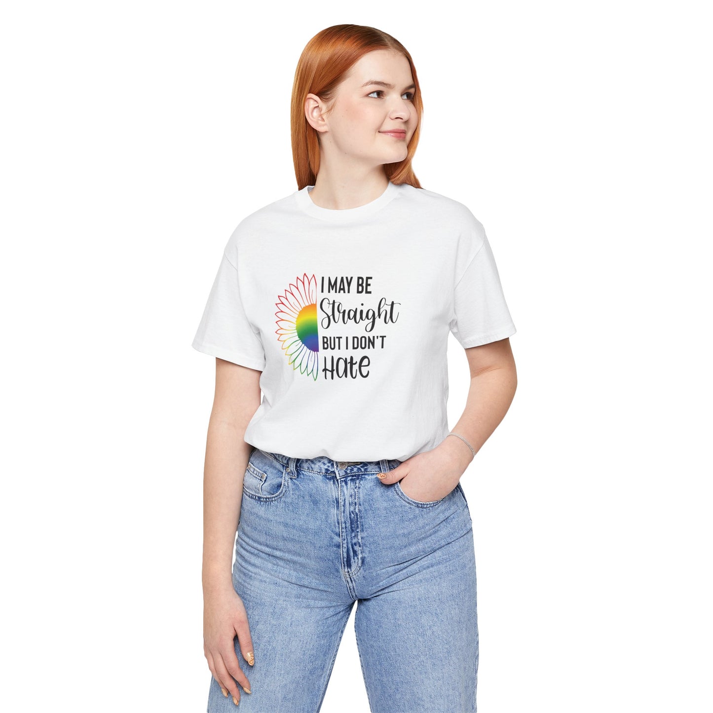 I May Be Straight But I Don't Hate T-Shirt – Rainbow Sunflower LGBT Ally Tee