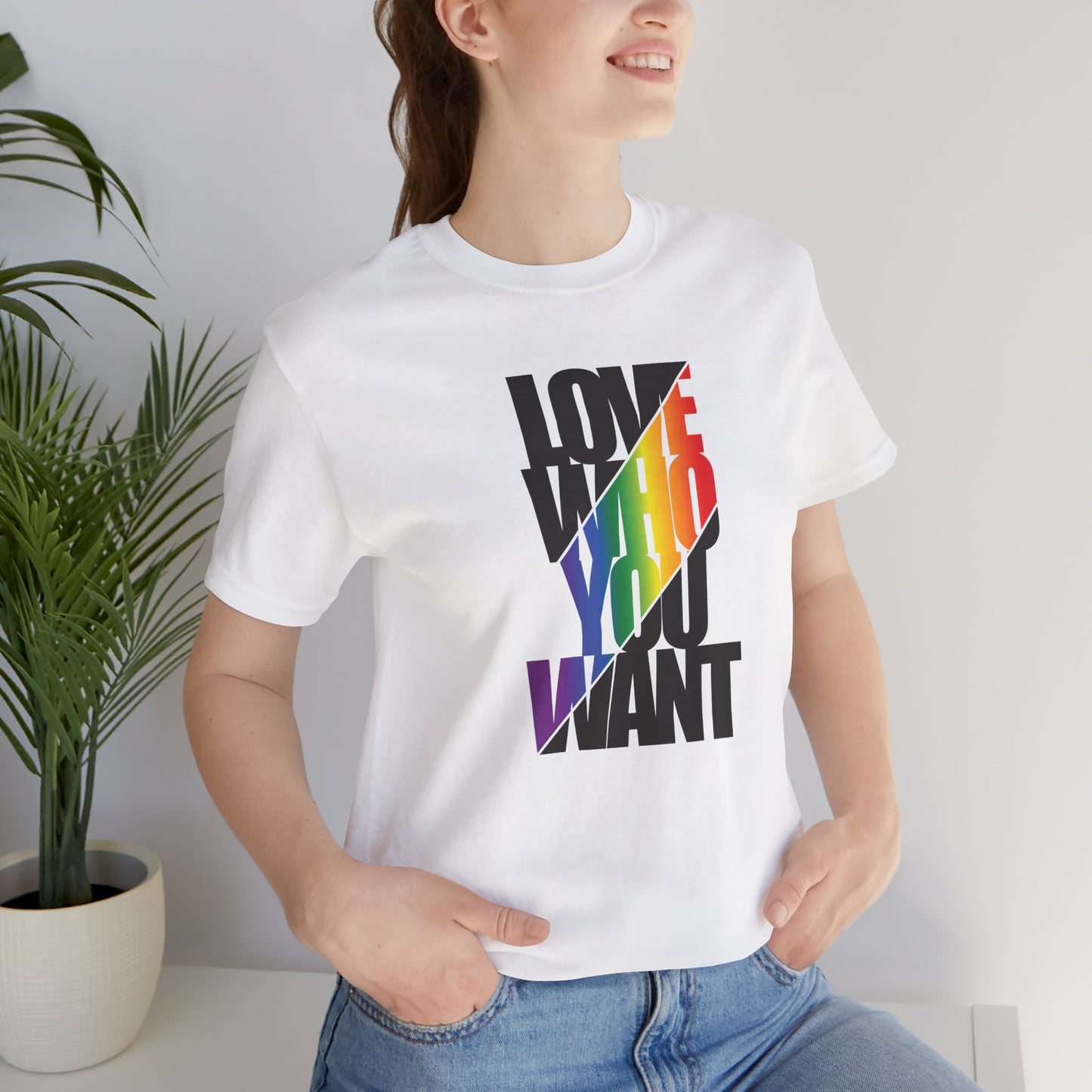 Love Who You Want T-Shirt — Rainbow Pride Equality Tee