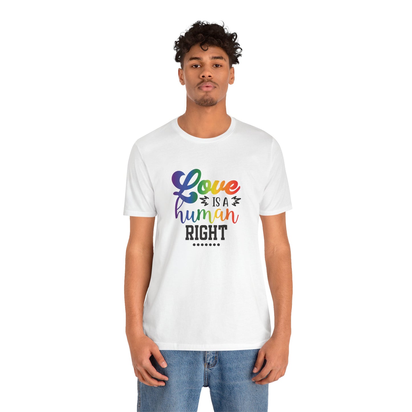 Love Is a Human Right T-Shirt – Rainbow Pride Tee