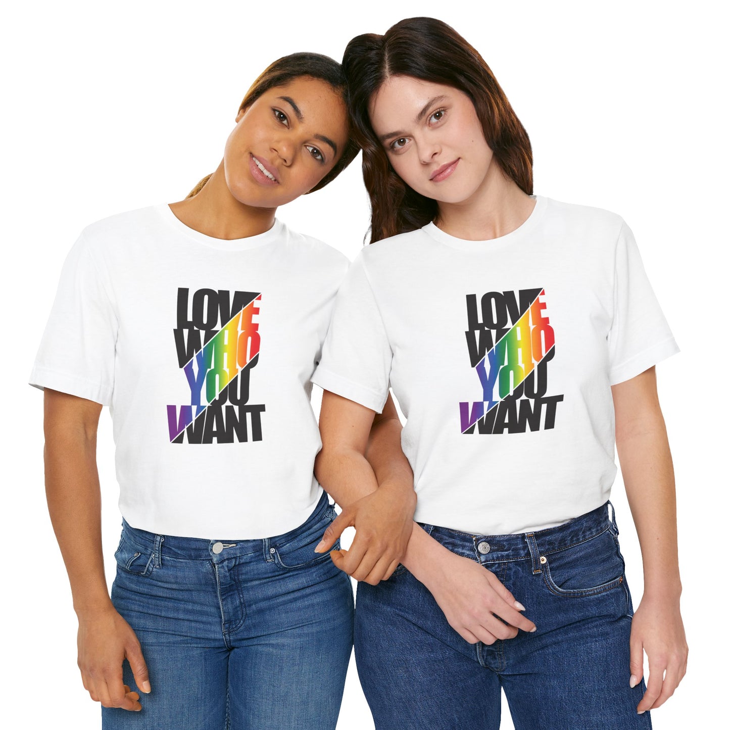 Love Who You Want T-Shirt — Rainbow Pride Equality Tee