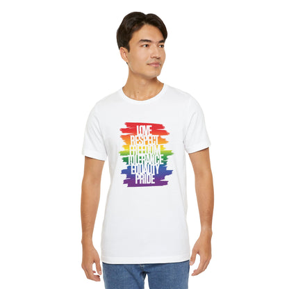 Pride Rainbow Values T‑Shirt — Love Respect Freedom Tolerance Equality Pride Tee