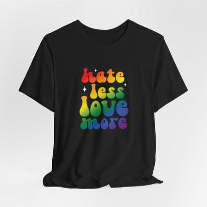 Love More Rainbow T‑Shirt — "Hate Less Love More" Retro Pride Tee