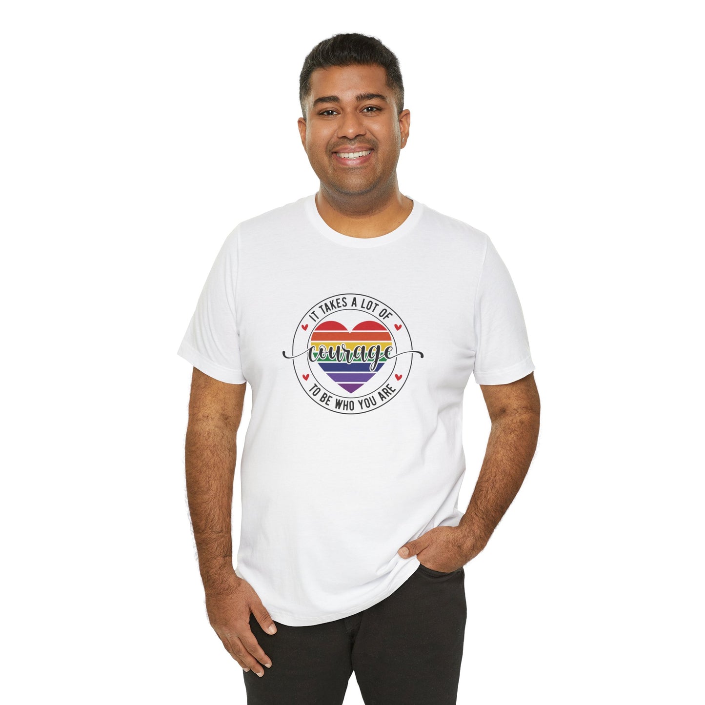 Courage Heart Rainbow T-Shirt — "It Takes A Lot Of Courage To Be Who You Are" Pride Tee