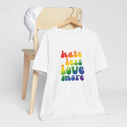 Love More Rainbow T‑Shirt — "Hate Less Love More" Retro Pride Tee