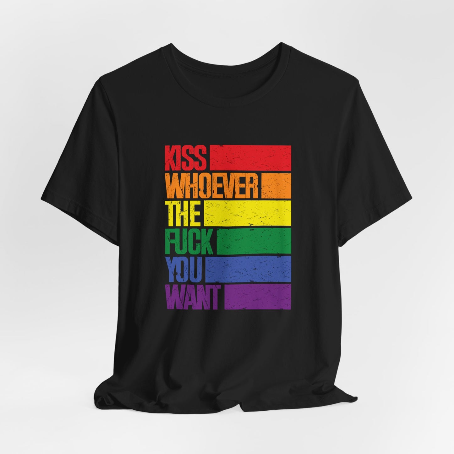 T-Shirt — "Kiss Whoever the F**k You Want" Rainbow Pride Tee
